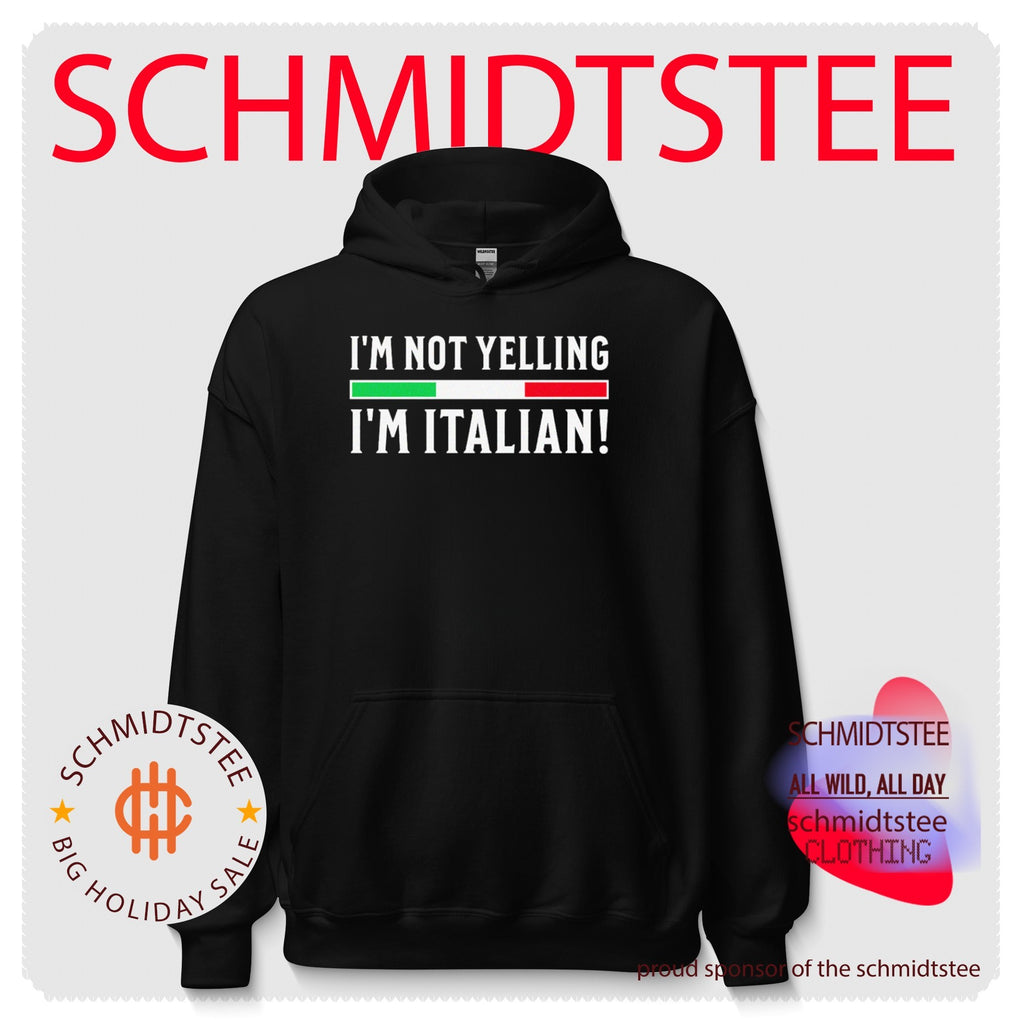 I’m Not Yelling I’m Italian shirt