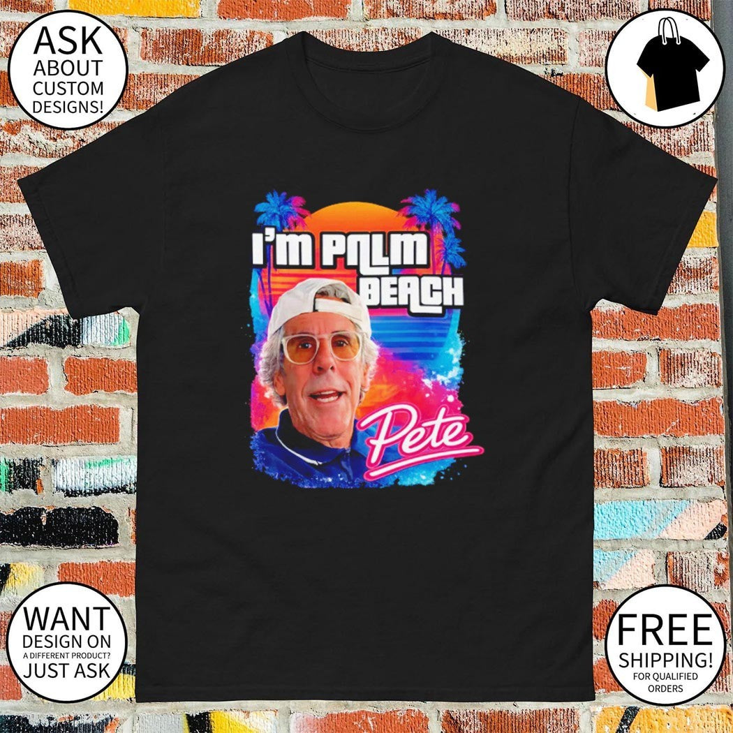 I’m Palm Beach Pete vintage shirt