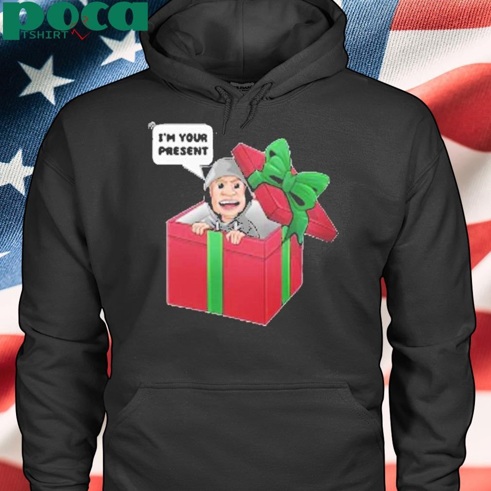 I’m Your Present Shirt