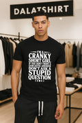 I’m a cranky short girl if you don’t want a sarcastic answer don’t ask a stupid question shirt