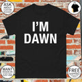 I’m dawn 2026 shirt