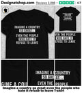 Imagine a country so great even the people who hate it refuse to leave shirt