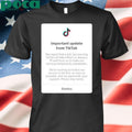 Important Update From Tiktok Shirt