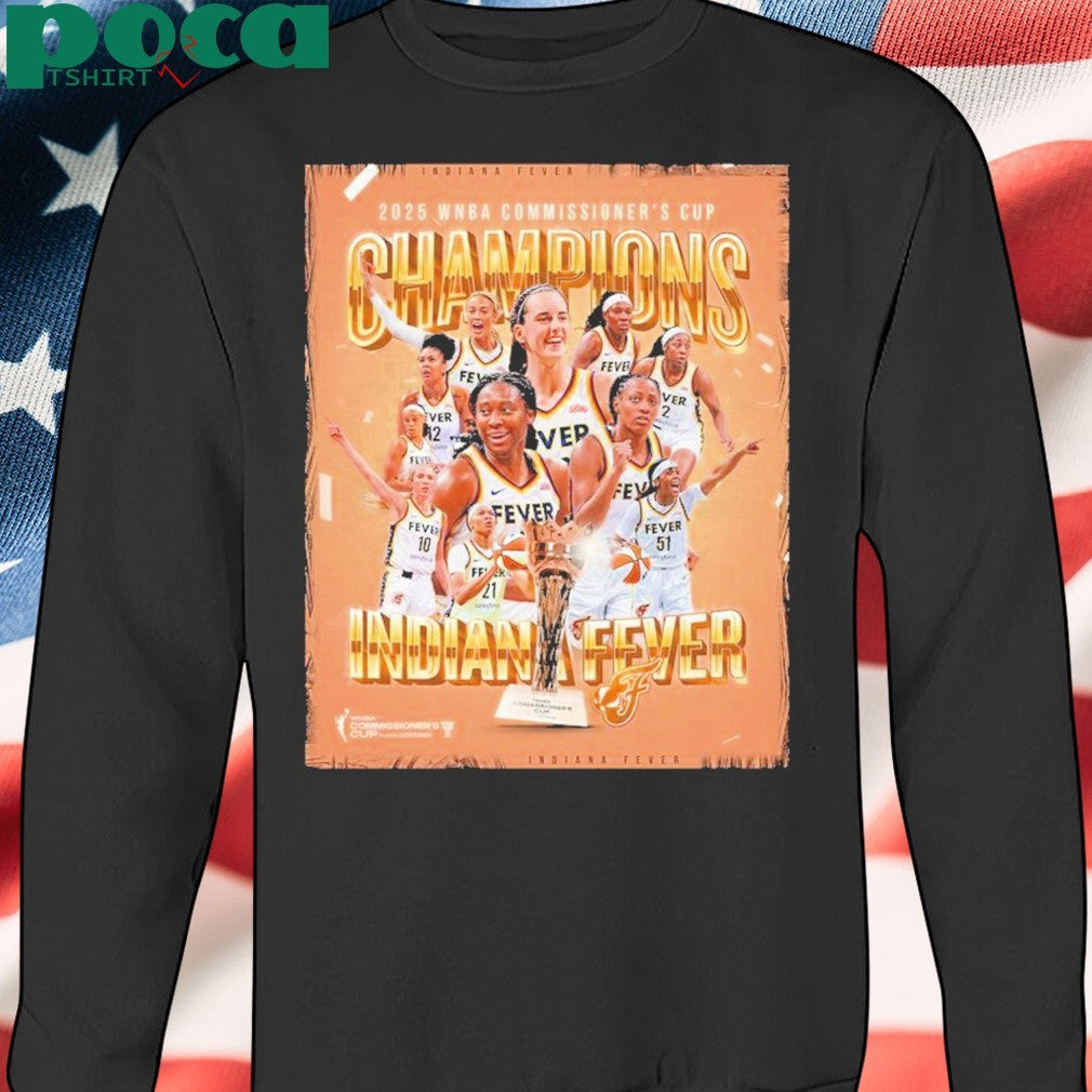 Indiana Fever Are WNBA Commissioner’s Cup Champions 2025 shirt