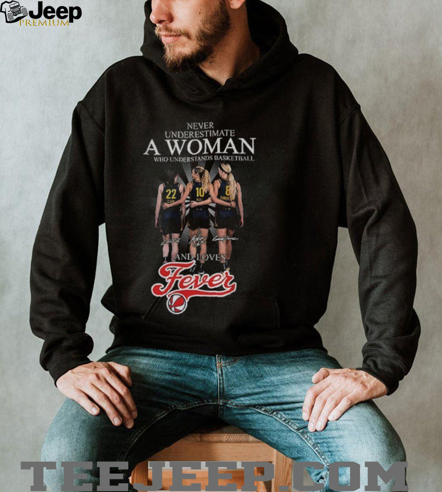 Indiana Fever Clark Hull Cunningham Never underestimate a woman who understand basketball and love Fever signature shirt