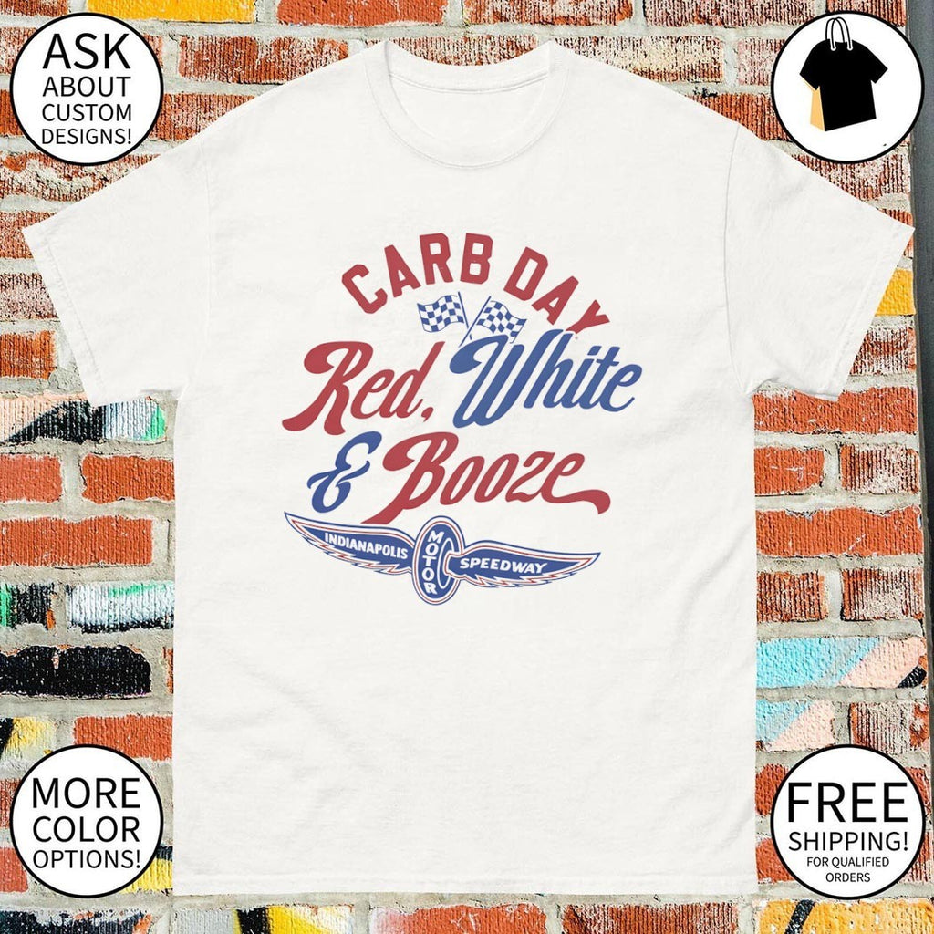 Indianapolis Motor Speedway Red White and Booze Carb Day shirt