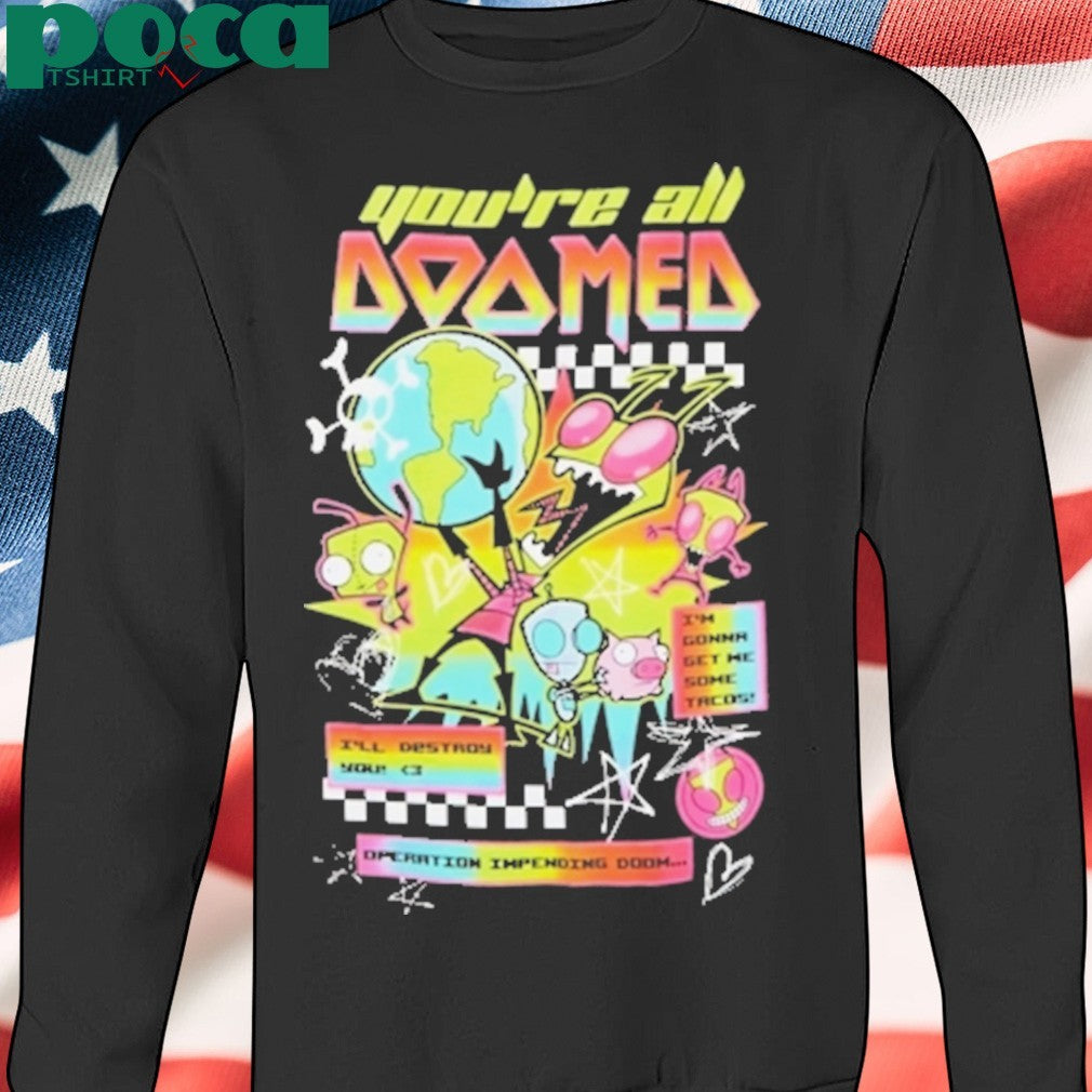 Invader Zim Youre All Doomed Girls Shirt