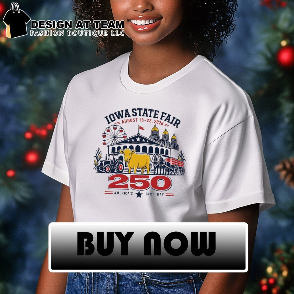 Iowa State Fair August 13 23 2026 250th America’s Birthday 4th of July shirt