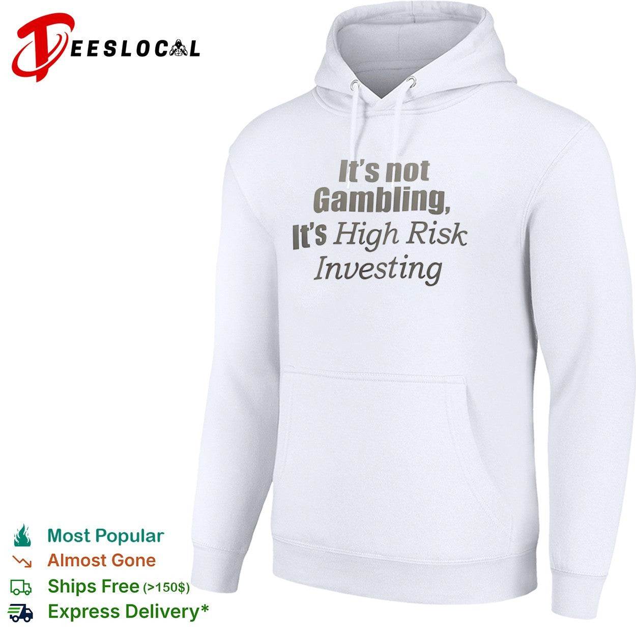 It is not Gambling it is High Risk Investing shirt