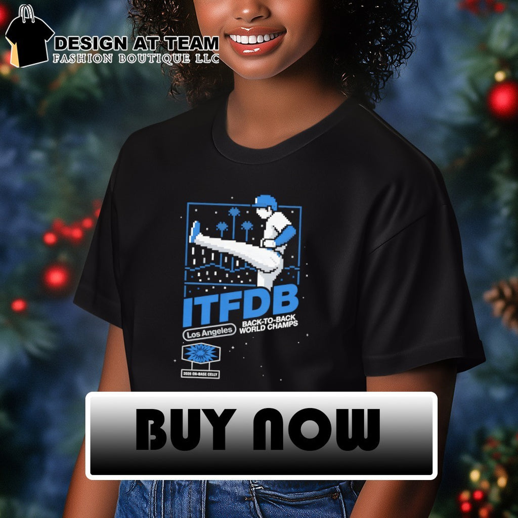 Itfdb back to back World Champs Los Angeles Dodgers MLB Baseball 2026 shirt