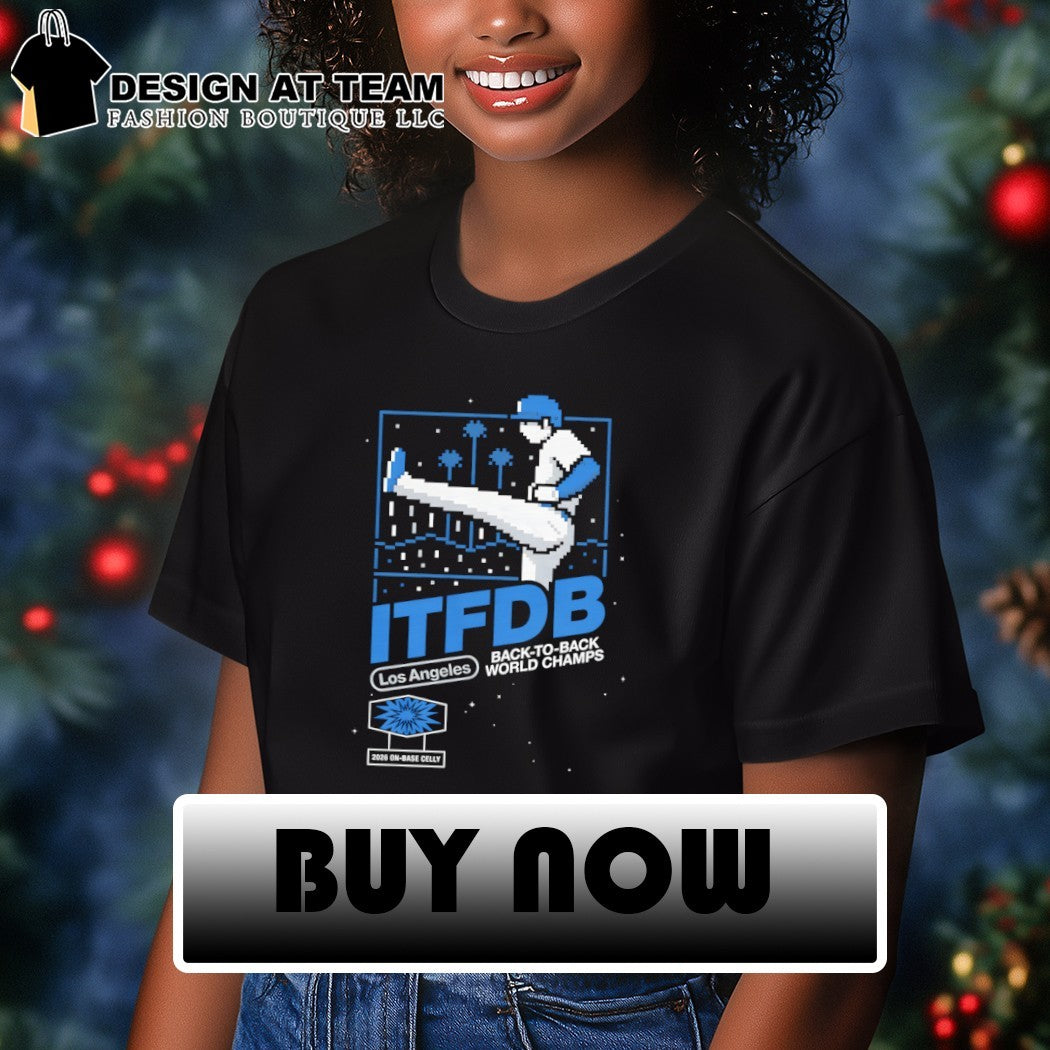 Itfdb back to back World Champs Los Angeles Dodgers MLB Baseball 2026 shirt