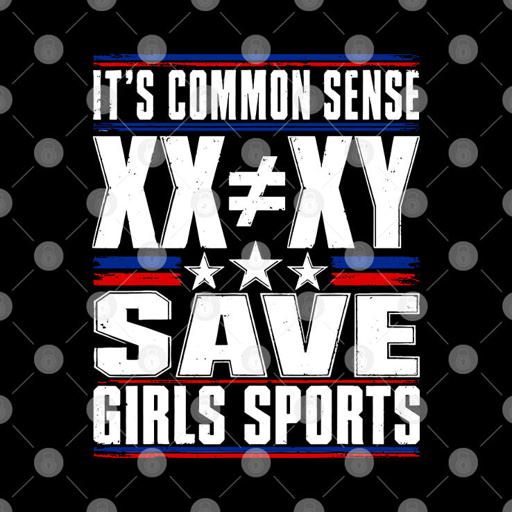 It’s Common Sense XX Is Different To XY Save Girls Sports T Shirt