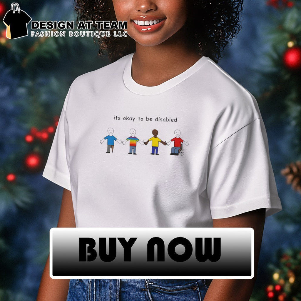 It’s okay to be disabled shirt