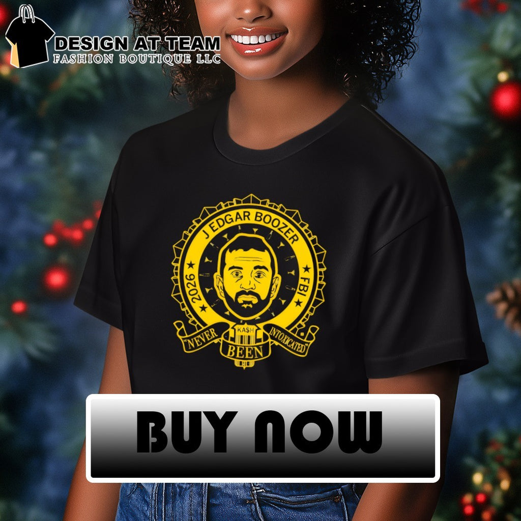J Edgar Boozer Kash Patel 2026 FBI Never Been Intoxicated shirt