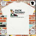 Jack Mehoff Landscaping and Lawn Care we whack it so you don’t have to logo shirt