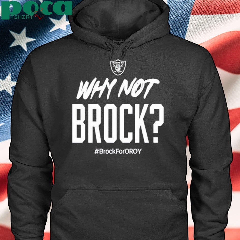 Jackson Powers-Johnson Why Not Brock Brock For Oroy Shirt