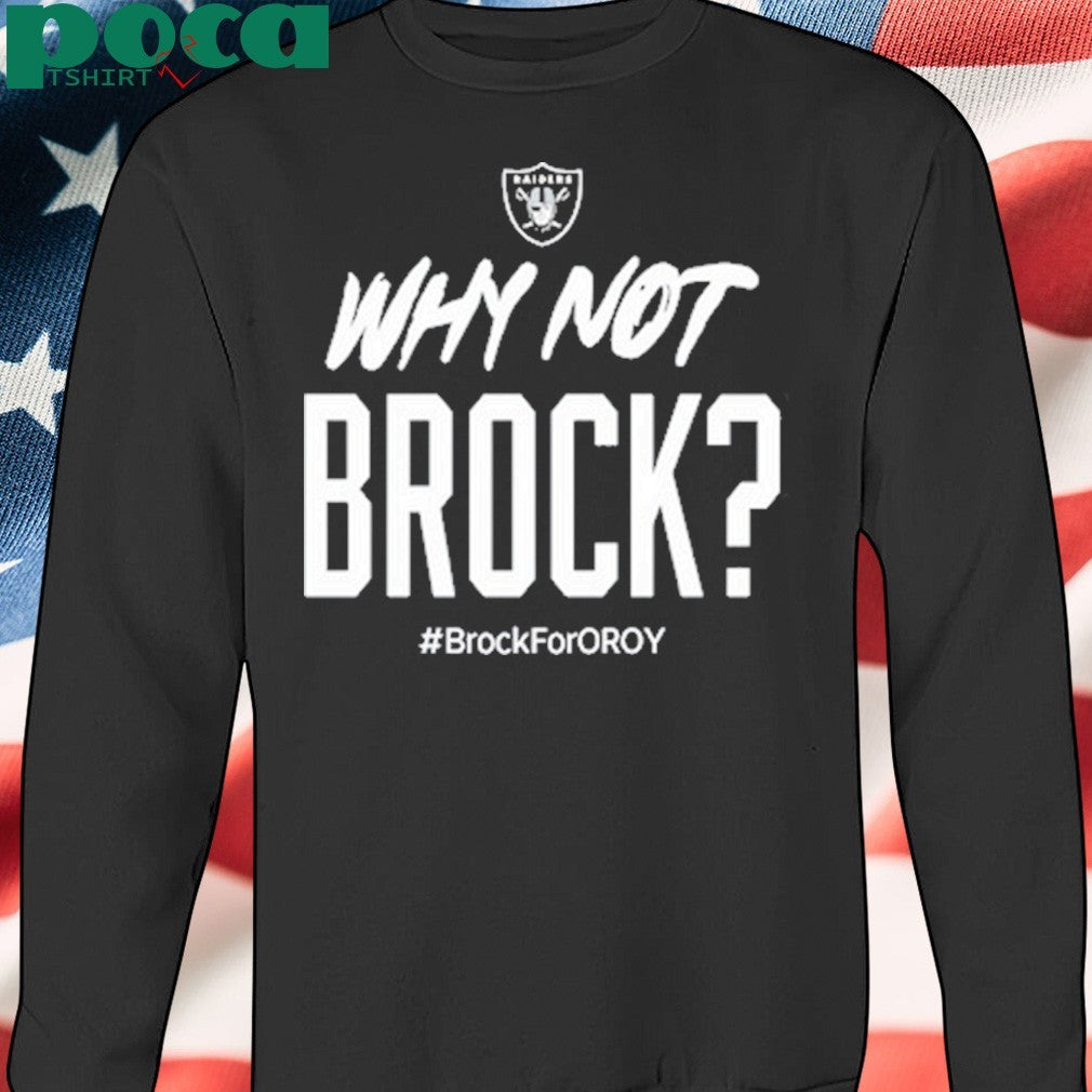 Jackson Powers-Johnson Why Not Brock Brock For Oroy Shirt