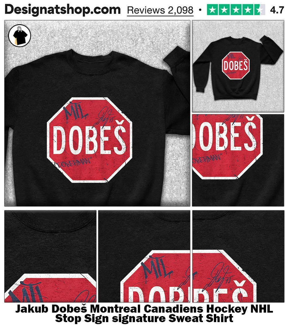 Jakub Dobeš Montreal Canadiens Hockey NHL Stop Sign signature shirt
