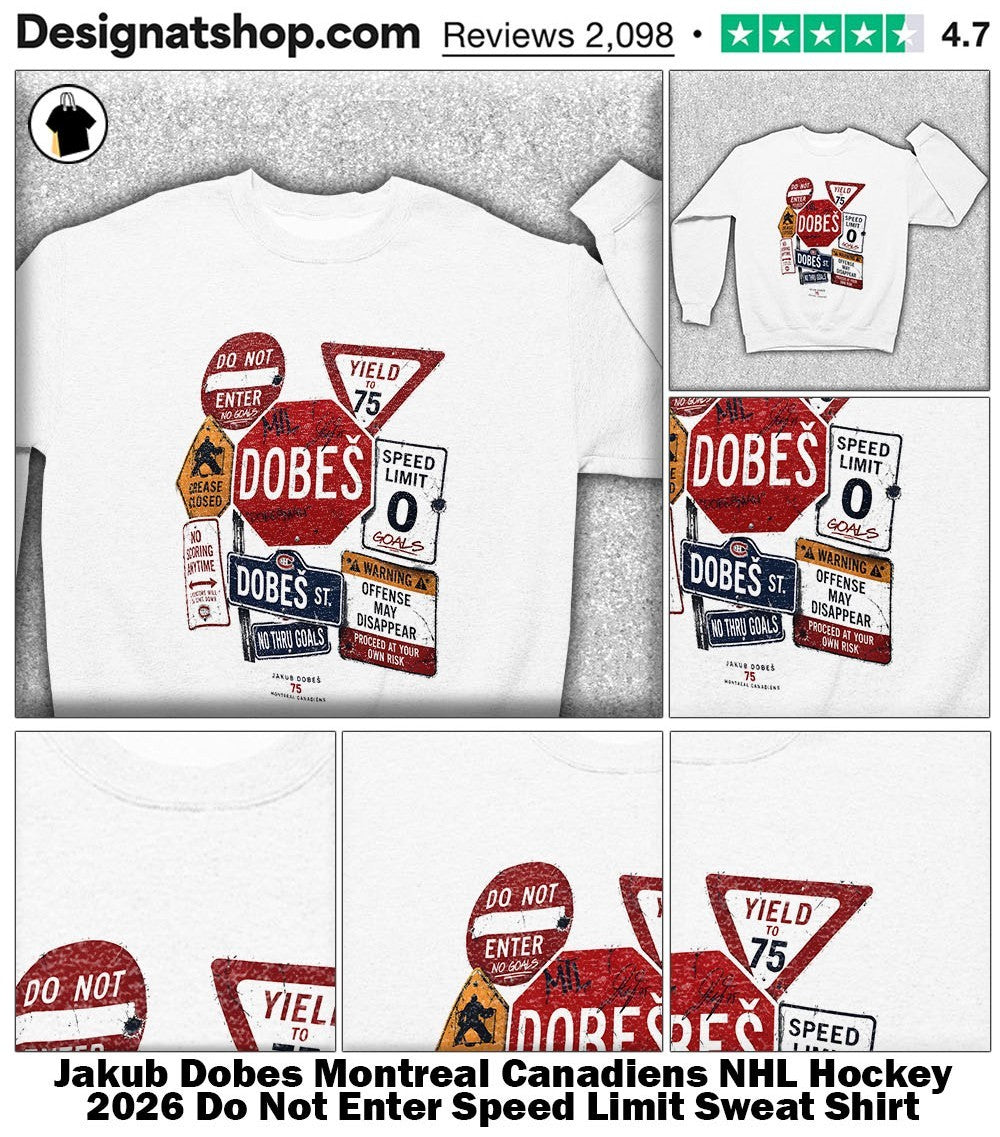 Jakub Dobes Montreal Canadiens NHL Hockey 2026 Do Not Enter Speed Limit shirt
