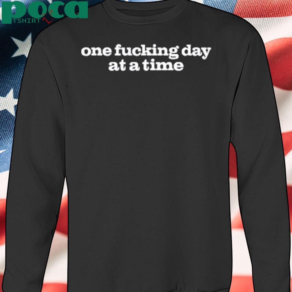 Jamieleecurtis One Fucking Day At A Time Shirt