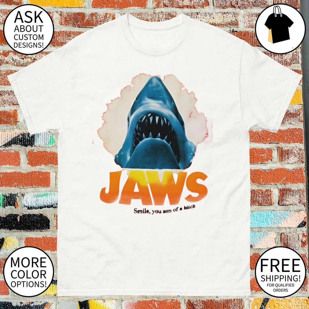 Jaws shark smile you son of a bitch shirt