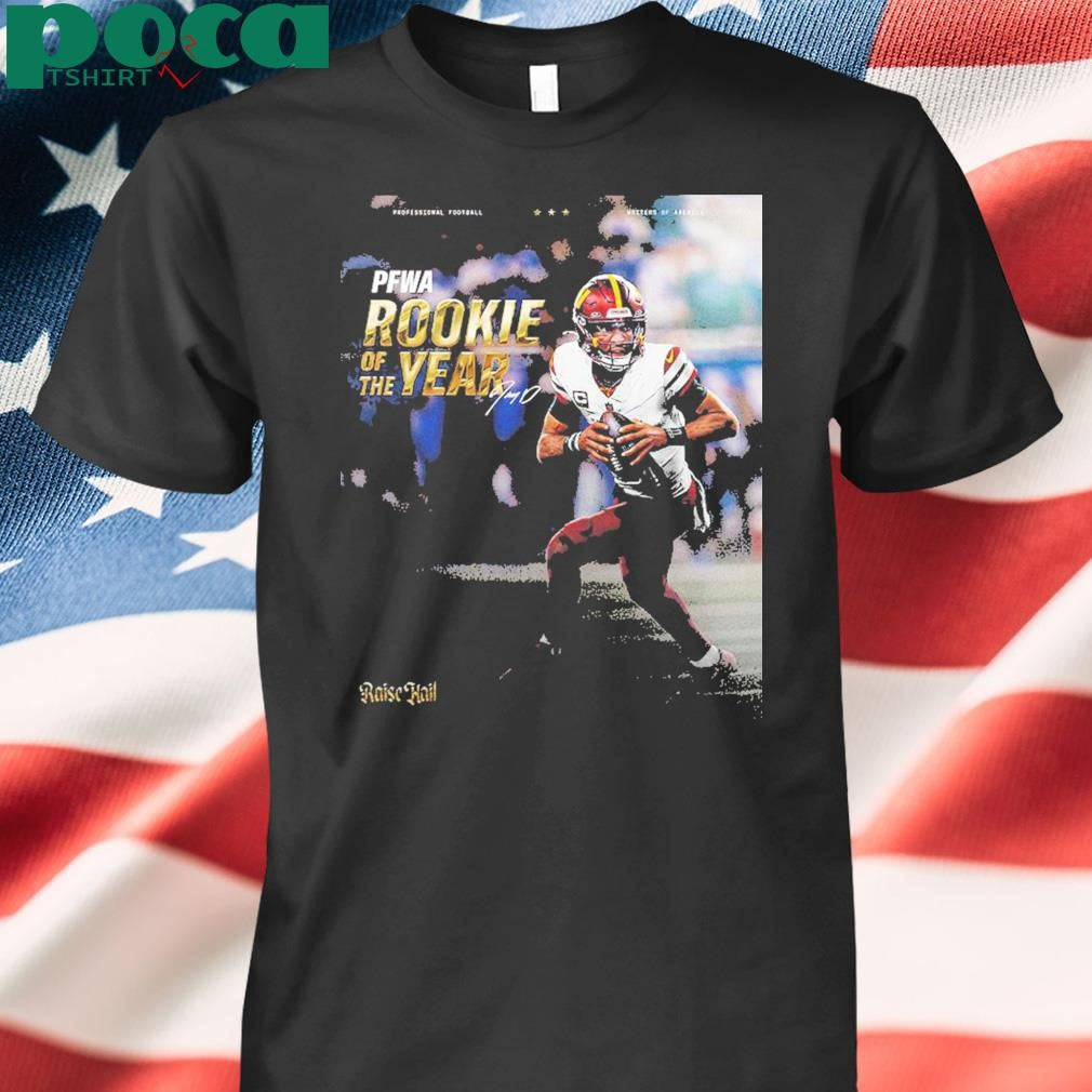 Jayden Daniels Washington Commanders 2024 PFWA Rookie Of The Year Raise Hail Unisex T-Shirt