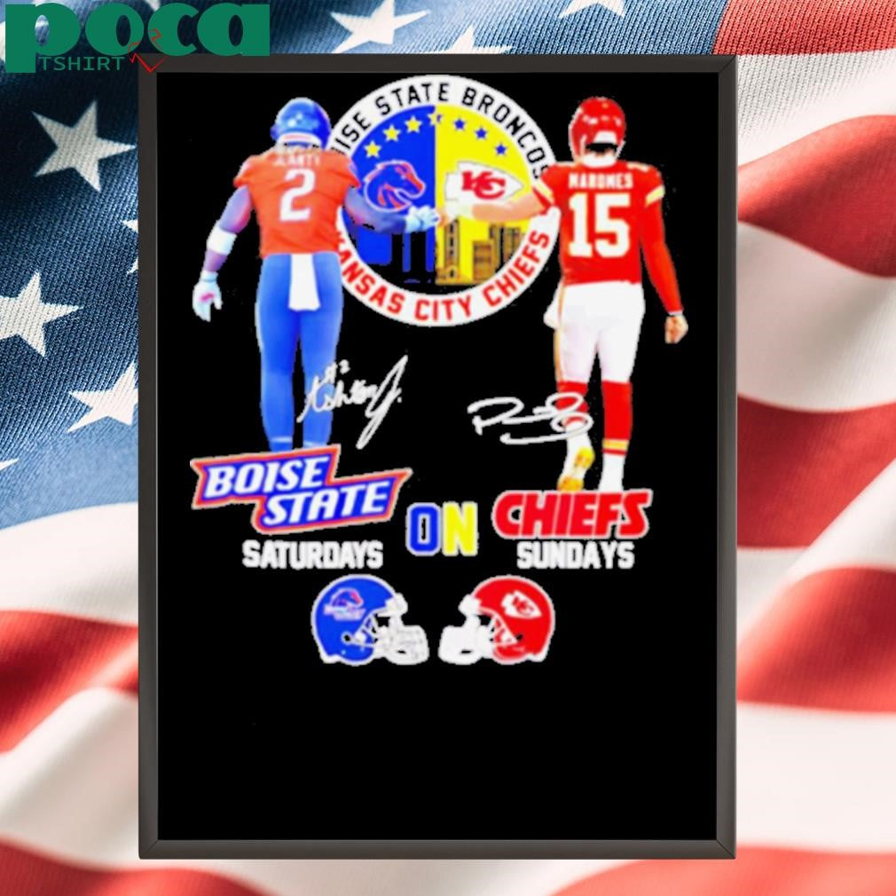 Jeanty Boise State Broncos on Saturday and Mahomes Kansas City Chiefs on sunday signature shirt