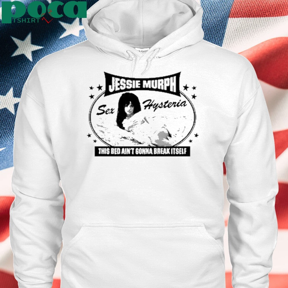 Jessie Murph This Bed Ain’t Gonna Break Itself Shirt