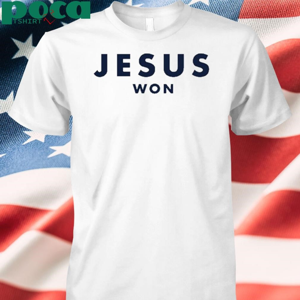 Jesus Won John 16 33 Big One In Texas New shirt
