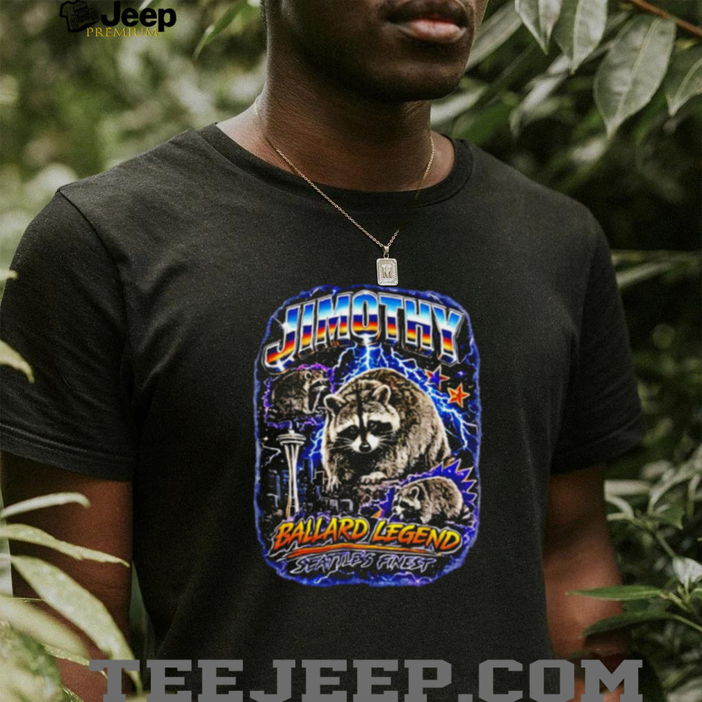 Jimothy Ballard Legend Seattle’s Finest Raccoon shirt