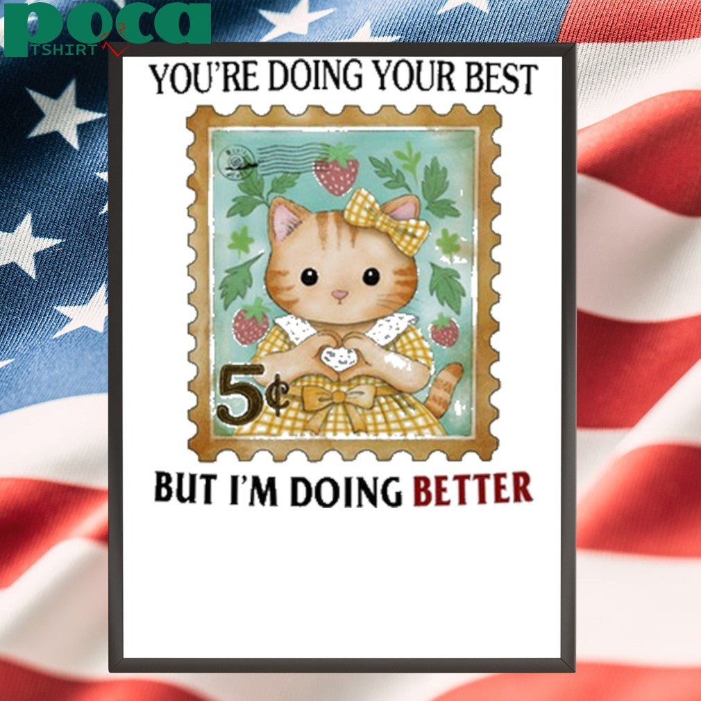 Jmcgg You’re Doing Your Best But I’m Doing Better shirt