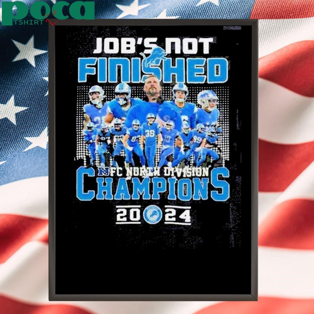 Jobs Not Finished Detroit Lions 2024 Nfc North Champions Shirt