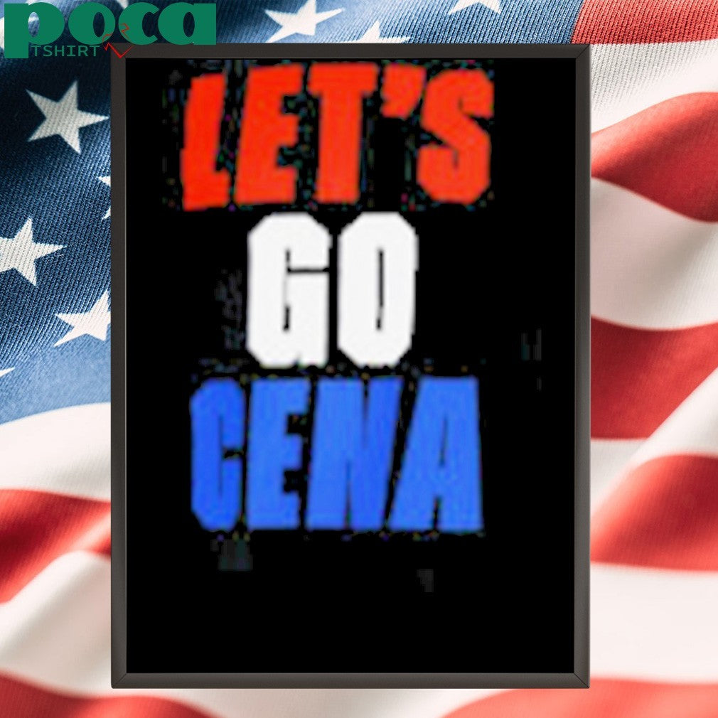 John Cena let’s go Cena shirt