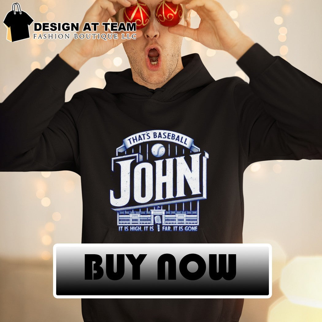 John Sterling New York Yankees 35 years that’s baseball it is high it is far shirt