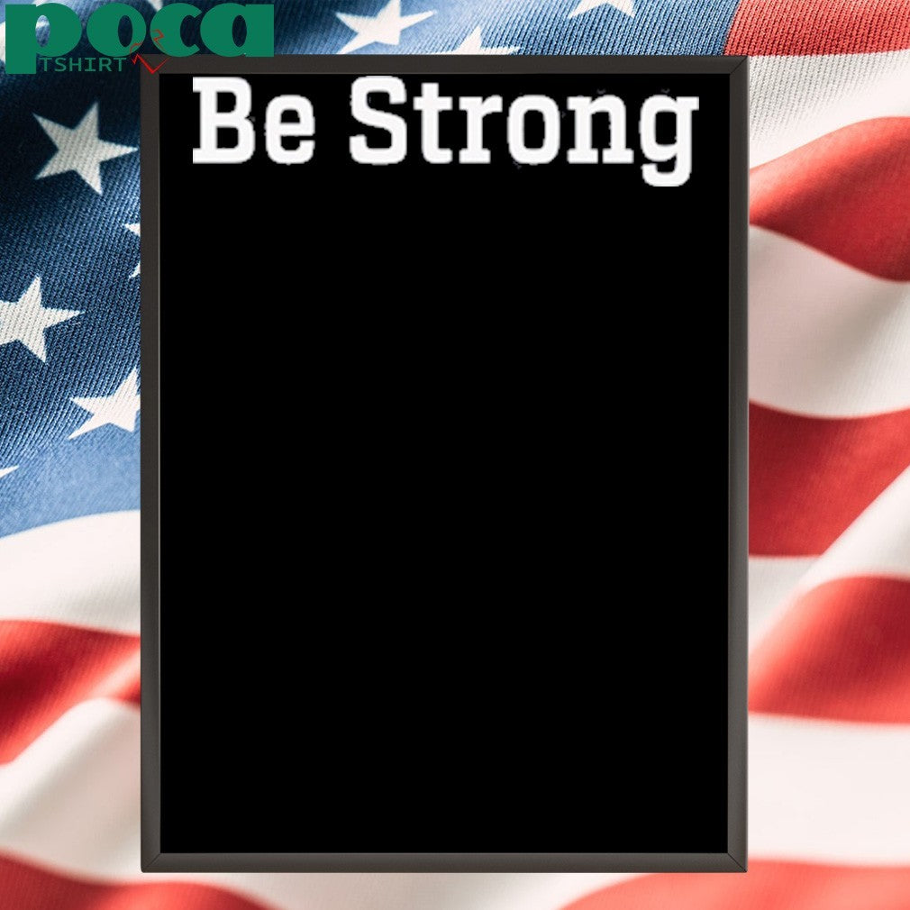John Tillman be strong shirt