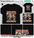 Jon Stewart Stephen Colbert 2028 Truthiness for All t-shirt