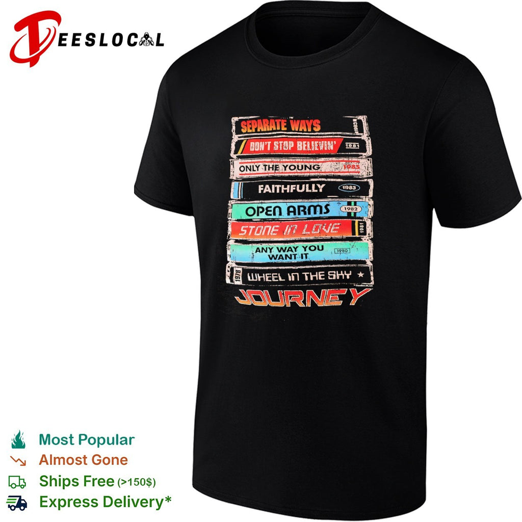 Journey Separate Ways Don’t Stop Believin’ Only the Young Faithfully Open Arms shirt