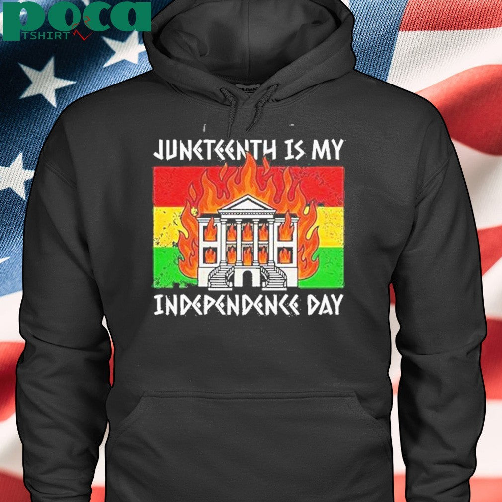 Juneteenth Is My Independence Day Shirt