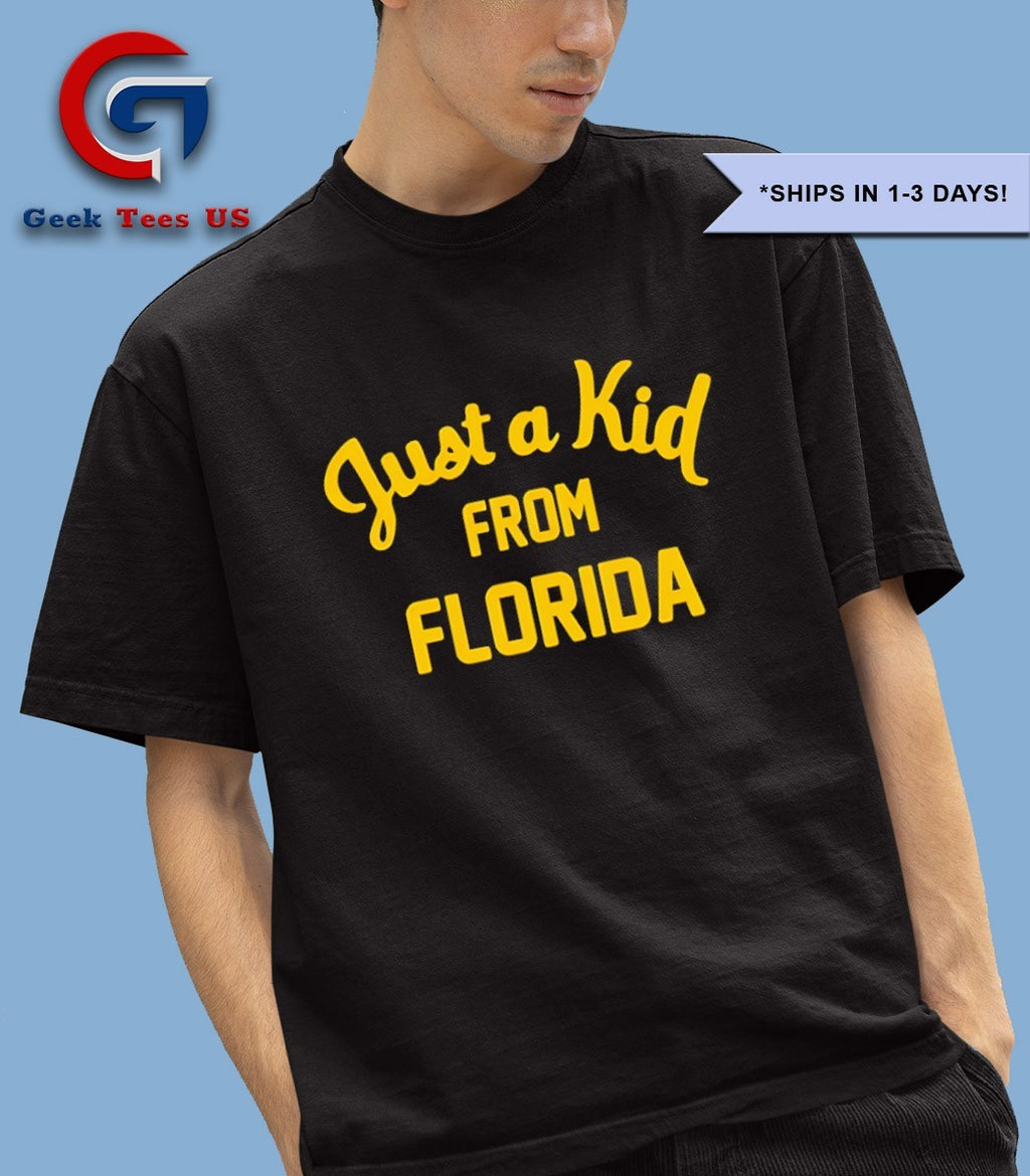 Just a kid from Florida shirt