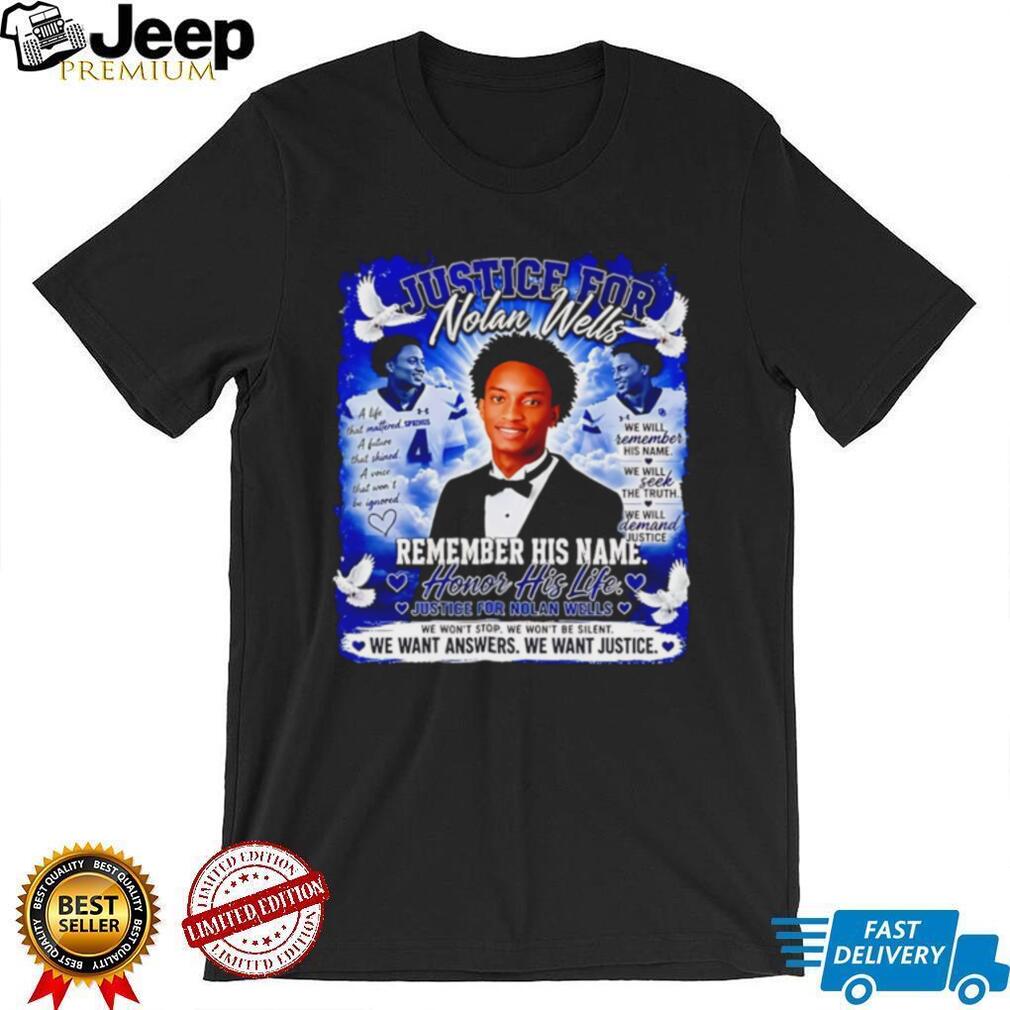 Justice for Nolan Wells remember his name honor his life illustration shirt