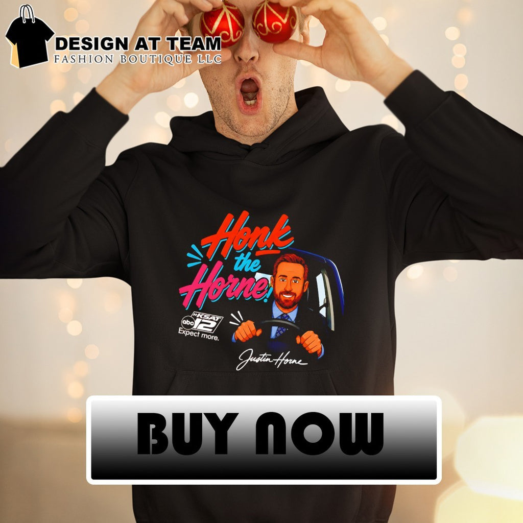 Justin Horne Honk the Horne Ksat 12 Expect more cartoon shirt