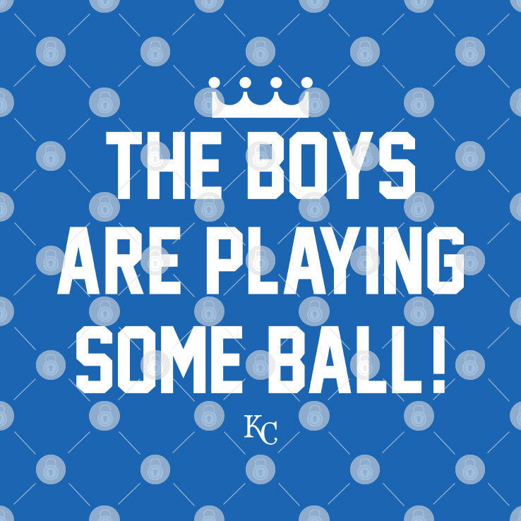 KC Royals The Boys Are Playing Some Ball Shirt