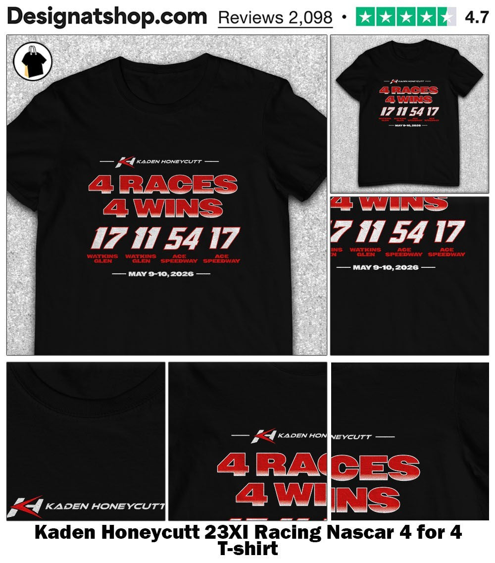 Kaden Honeycutt 23XI Racing Nascar 4 for 4 shirt