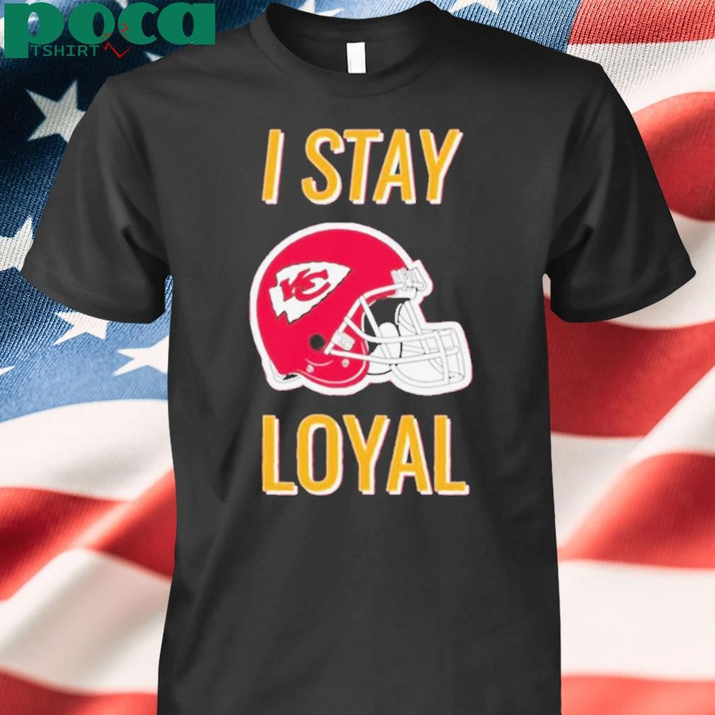 Kansas City Chiefs I stay loyal helmet shirt