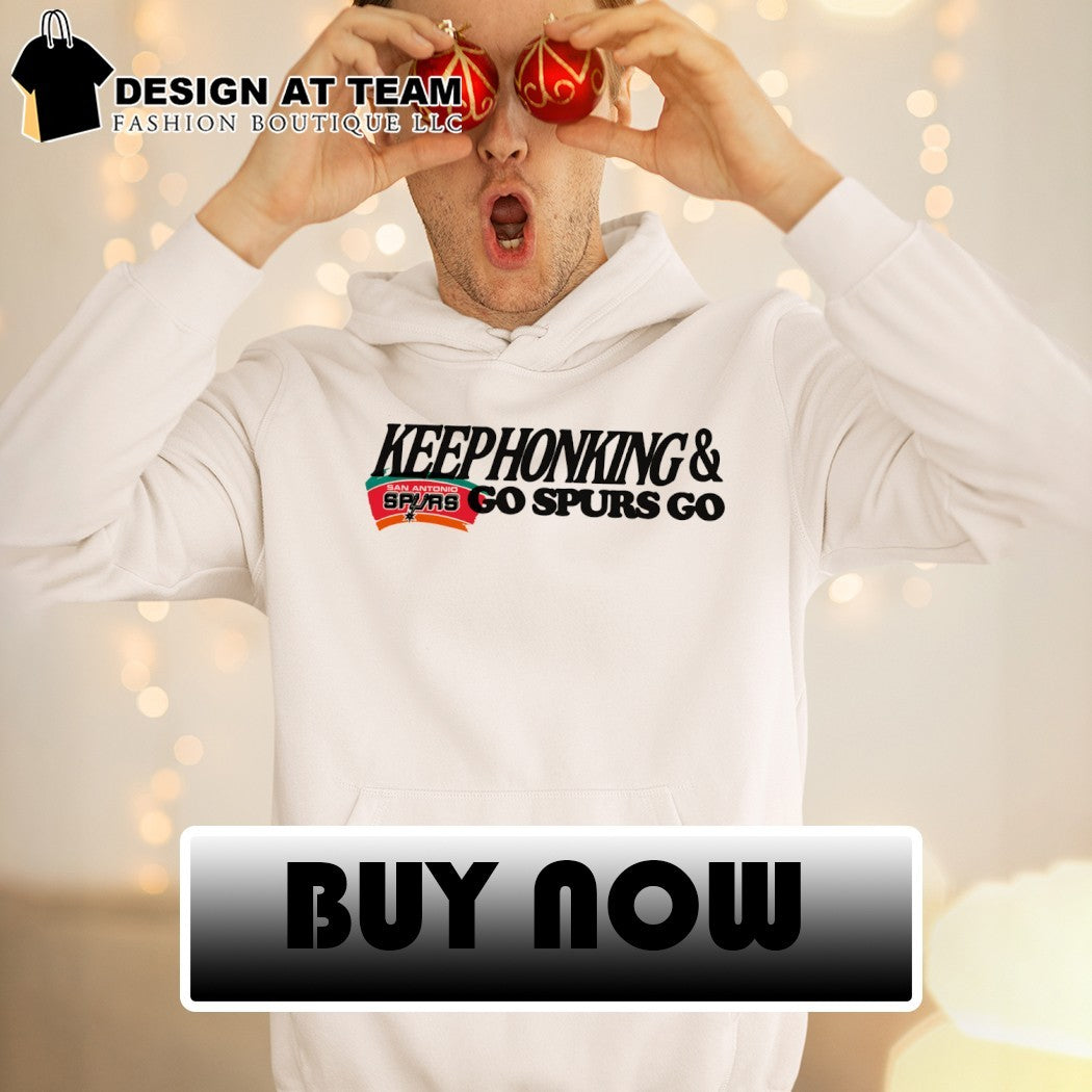 Keep Honking Go Spurs Go San Antonio Spurs Basketball 2026 shirt