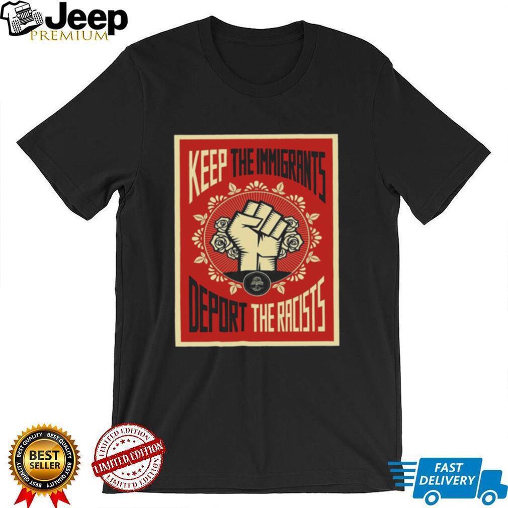 Keep The Immigrants Deport The Racists Vintage Floral Fist Shirt