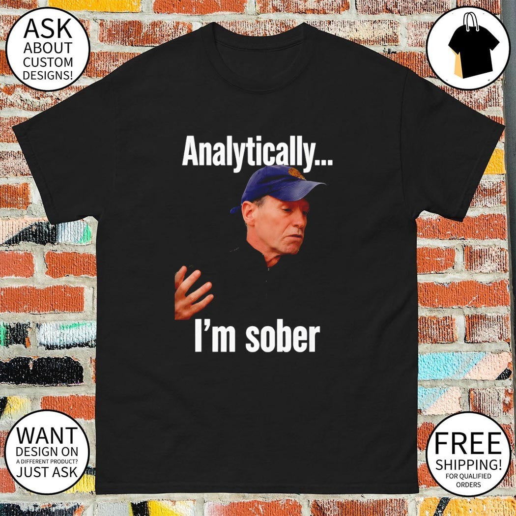 Kenny Atkinson Cleveland Cavaliers Basketball Analytically I’m sober shirt