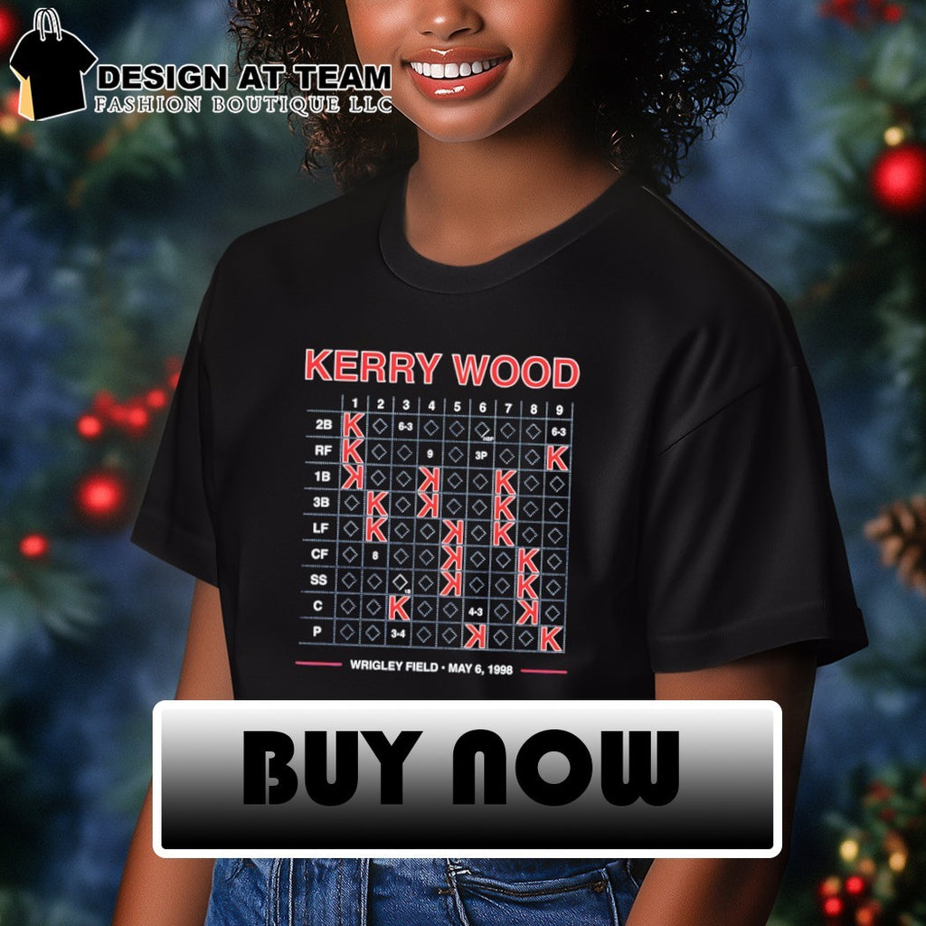 Kerry Wood Chicago Cubs Baseball Wrigley Field May 6 1998 shirt