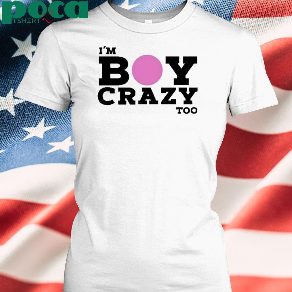 Kesha I’m Boy Crazy Too Shirt