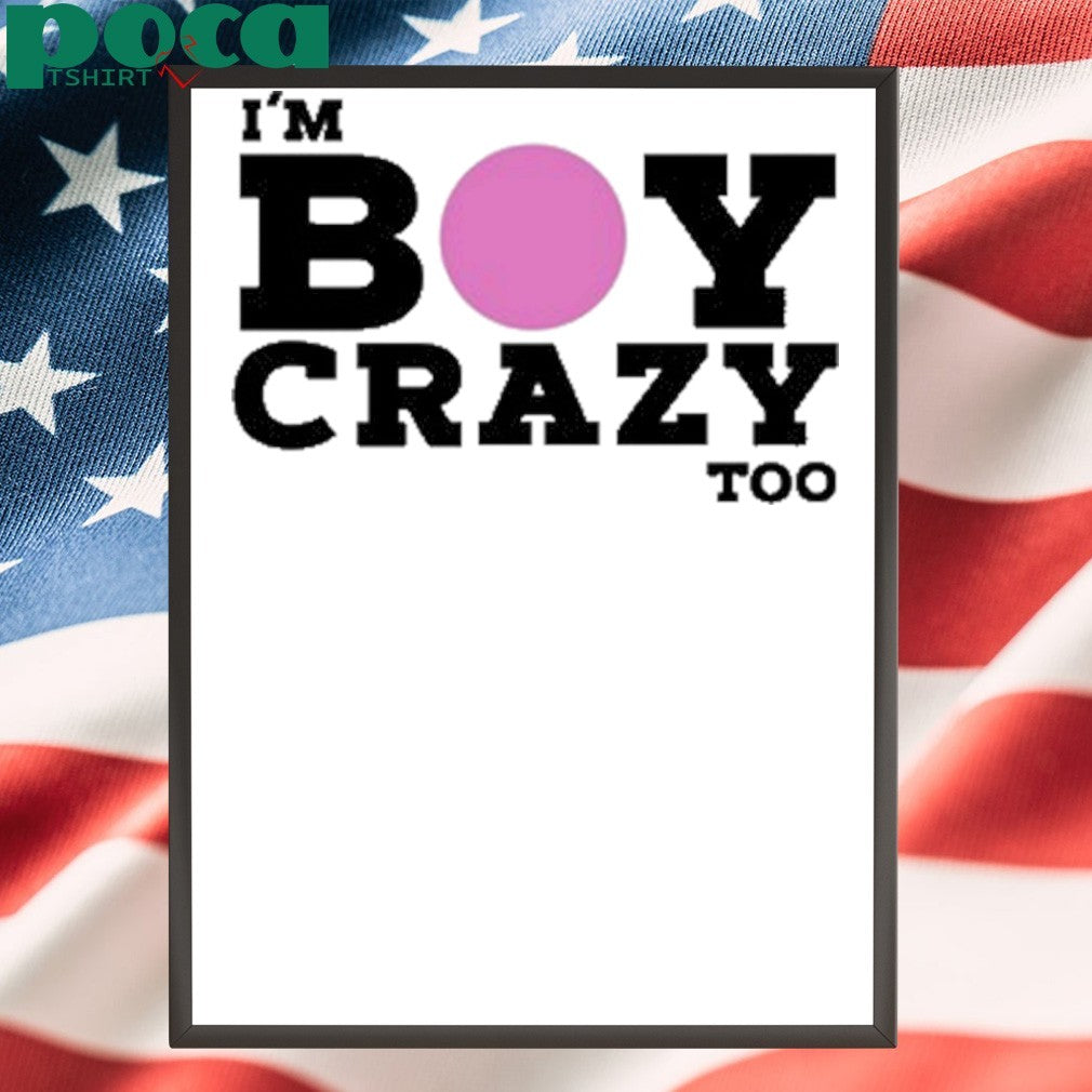 Kesha I’m Boy Crazy Too Shirt